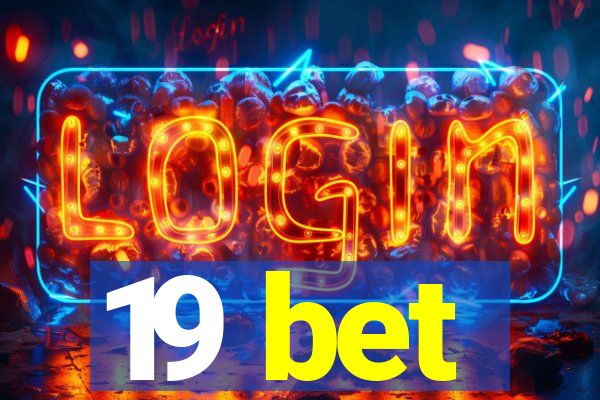 19 bet